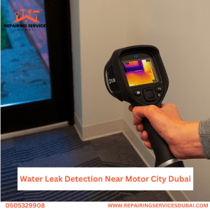 Water Leak Detection Near Motor City Dubai