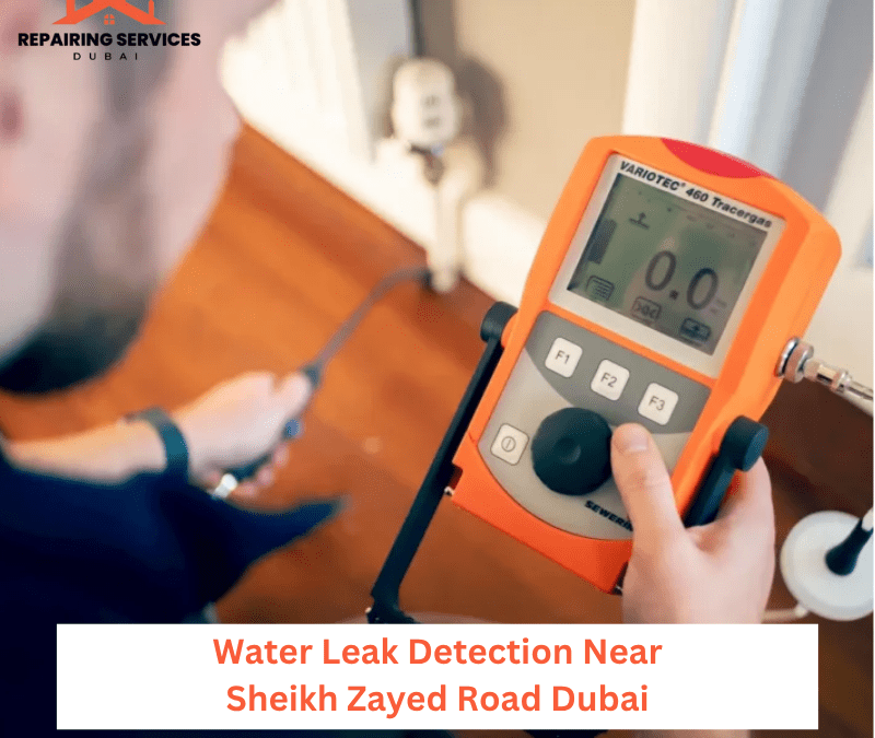 Water Leak Detection Near Sheikh Zayed Road Dubai