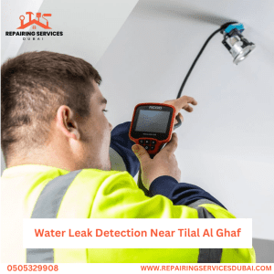 Water Leak Detection Near Tilal Al Ghaf