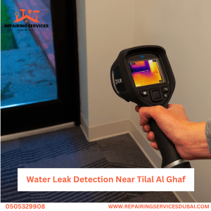 Water Leak Detection Near Tilal Al Ghaf
