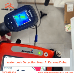 Water Leak Detection Near Al Karama Dubai