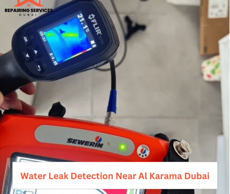 Water Leak Detection Near Al Karama Dubai