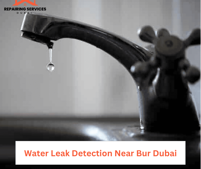 Water Leak Detection Near Bur Dubai