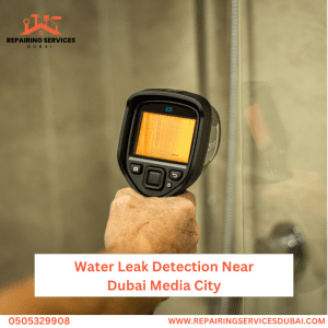 Water Leak Detection Near Dubai Media City