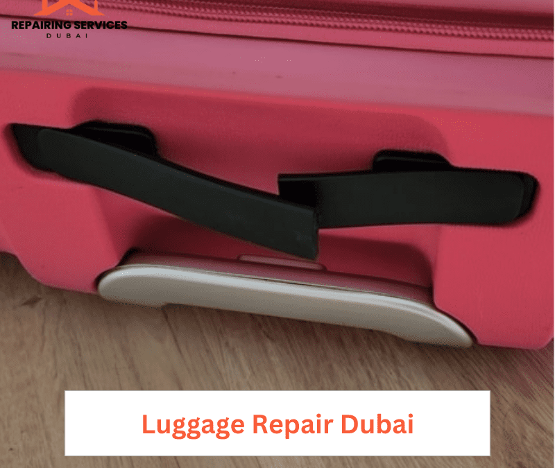 Luggage Repair Dubai